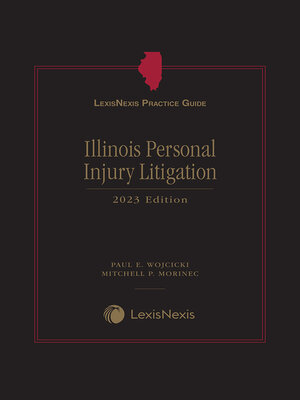 cover image of LexisNexis Practice Guide: Illinois Personal Injury Litigation